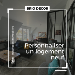 Logement neuf & décoration d'intérieur - Brio Décor